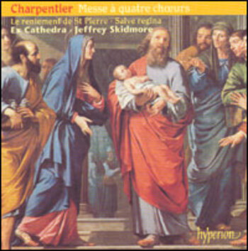 Marc-Antoine Charpentier "Messe à quatre choeurs / Le reniement de St. Pierrre / Salve regina"