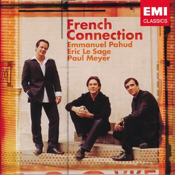 French Connection - Emmanuel Pahud, Eric Le Sage, Paul Meyer