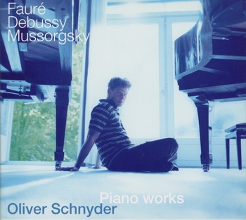 Fauré, Debussy, Mussorgsky "Piano works". Oliver Schnyder