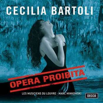 Scarlatti, Händel, Caldara "Opera Proibita - Cecilia Bartoli"