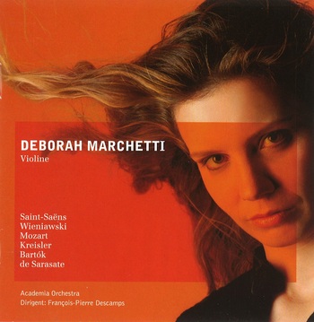 Deborah Marchetti - Saint-Saëns, Wieniawski, Mozart, Kreisler, Bartók, de Sarasate
