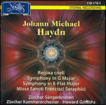 Johann Michael Haydn "Regina coeli, Symphony in G Major, Symphony in E-Flat Major, Missa Sancti Francisci Seraphici"