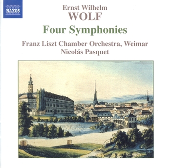 Ernst Wilhelm Wolf "Four Symphonies". Franz Liszt Chamber Orchestra Weimar, Nicolás Pasquet