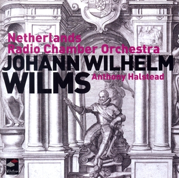 J.W. Wilms "Sinfonien". Netherlands Radio Chamber Orchestra, Halstead
