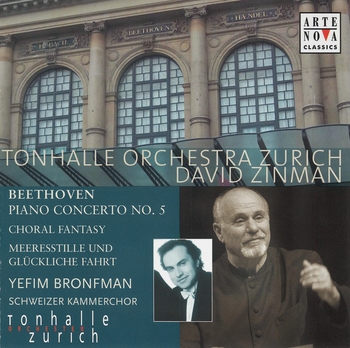 Beethoven "Piano Concerto No.5, Choral Fantasy, ...". Yefim Bronfman, Tonhalle-Orchester Zürich, David Zinman