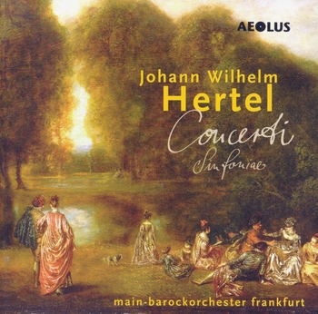 Hertel "Concerti, Sinfoniae". Main-Barockorchester Frankfurt