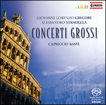 Concerti Grossi. Giovanni Lorenzo Gregori, Alessandro Stradella. Capriccio Basel