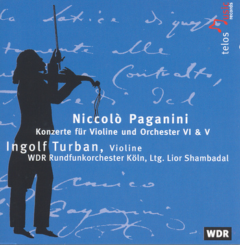 Niccolò Paganini "Konzerte für Violine und Orchester VI & V"