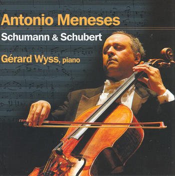 Antonio Meneses "Schumann & Schubert"