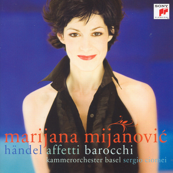 G.F. Händel "Affetti barocchi". Marijana Mijanovic, Kammerorchester Basel, Sergio Ciomei