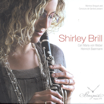Shirley Brill, Clarinet Concerto by Weber & Clarinet Quintet by Baermann. Orchestre de Chambre de Genève, Quatuor Terpsycordes