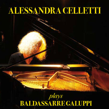 Alessandra Celletti Plays Baldassare Galuppi