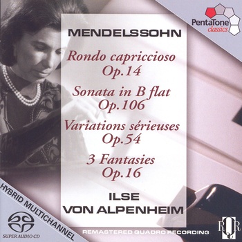 Mendelssohn "Rondo capriccioso, Sonata In B Flat, Variations sérieuses, Fantasies"