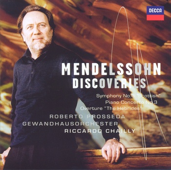 Mendelssohn "Discoveries", Roberto Prosseda, Gewandhausorchester, Riccardo Chailly
