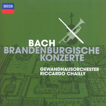 Bach "Brandenburgische Konzerte", Gewandhausorchester, Riccardo Chailly