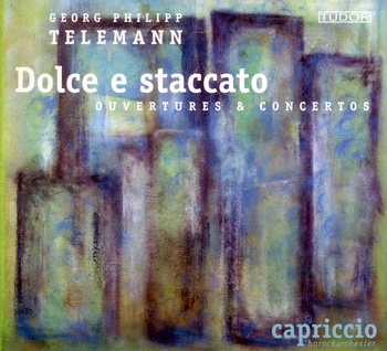 G.Ph.Telemann - "Dolce e staccato". Ouvertures & Concertos. Capriccio Barockorchester Basel