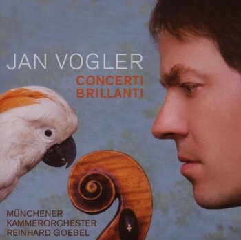 Concerti brillanti. Jan Vogler, Münchener Kammerorchester, Reinhard Goebel