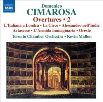 Cimarosa, Overtures, Vol. 2. Toronto Chamber Orchestra, Mallon