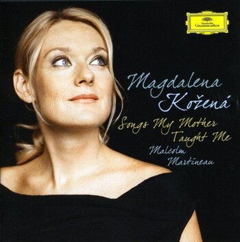 Songs My Mother Taught Me. Magdalena Kozená, Malcolm Martineau