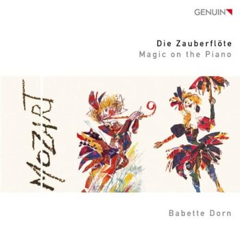 Die Zauberflöte. Magic on the Piano. Babette Dorn