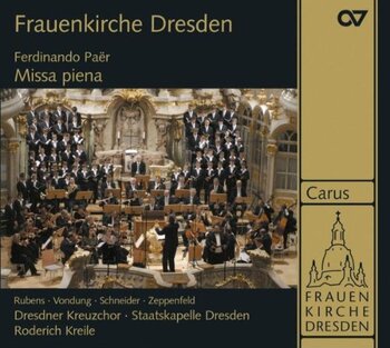 Ferdinando Paër - Missa piena. Dresdner Kreuzchor, Staatskapelle Dresden, Kreile