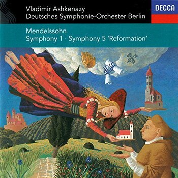 Mendelssohn, Symphony 1 & 5. Deutsches Symphonie-Orchester Berlin, Vladimir Ashkenazy