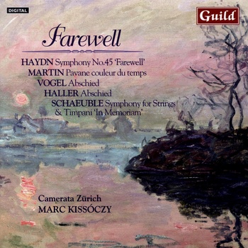 Farewell. Haydn, Martin, Vogel, Haller, Schäuble. Camerata Zürich, Marc Kissóczy