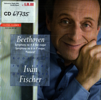 Ludwig van Beethoven, Symphony No.4 & No.6 "Pastoral". Budapest Festival Orchestra, Ivan Fischer