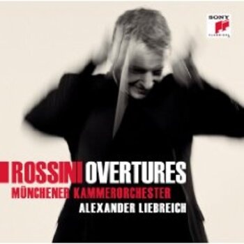 Rossini, Overtures. Münchener Kammerorchester, Alexander Liebreich