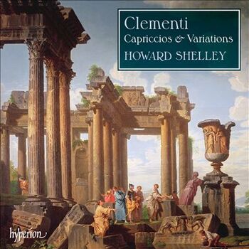 Clementi, Capriccios And Variations. Howard Shelley