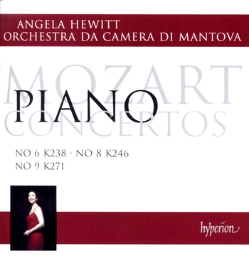 Mozart, Piano Concertos 6, 8 & 9. Angela Hewitt, Orchestra da Camera di Mantova