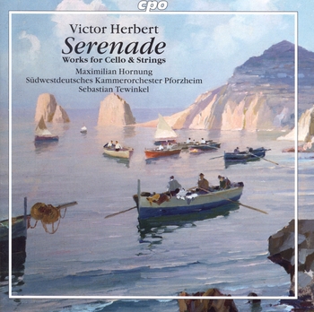 Victor Herbert "Serenade". Maximilian Hornung, Südwestdeutsches Kammerorchester Pforzheim, Sebastian Tewinkel