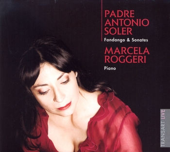 Padre Antonio Soler "Fandango & Sonates", Marcela Roggeri