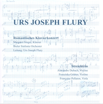 Urs Joseph Flury "Romantisches Klavierkonzert & Streichtrio"