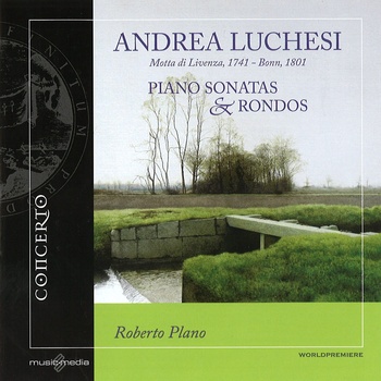 Andrea Luchesi "Piano Sonatas & Rondos", Roberto Plano