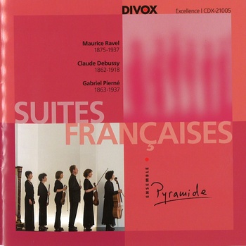 Ensemble Pyramide: Maurice Ravel, Claude Debussy, Gabriel Pierné