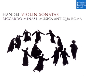 Händel "Violin Sonatas", Riccardo Minasi, Musica Antiqua Roma