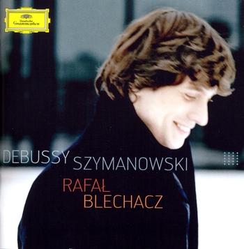 Rafal Blechacz "Debussy & Szymanowski"