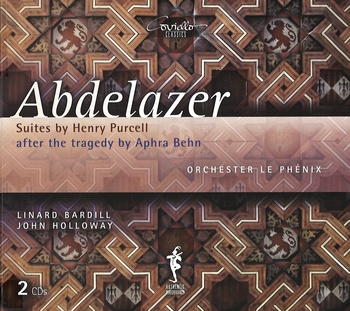 Henry Purcell: Abdelazer und andere Suiten. Orchester Le Phénix