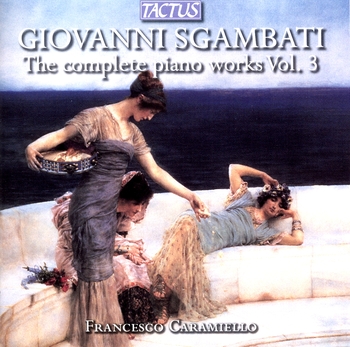 Giovanni Sgambati "The complete piano works, Vol. 3"