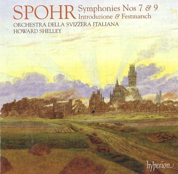 Spohr "Symphonies 7&9, Introduzione & Festmarsch", Orchestra della Svizzera Italiana, Howard Shelley