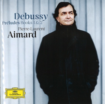 Debussy: Préludes books 1 & 2. Pierre-Laurent Aimard