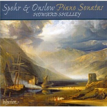 Louis Spohr, George Onslow - Piano Sonatas. Howard Shelley