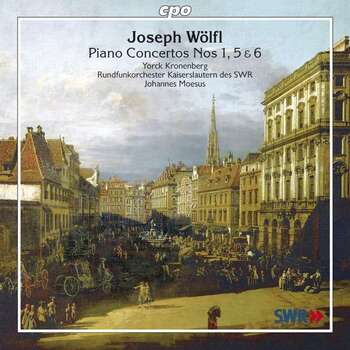 Joseph Woelfl - Piano Concertos 1, 5 & 6. Kronenberg, Rundfunkorchester Kaiserslautern des SWR, Moesus