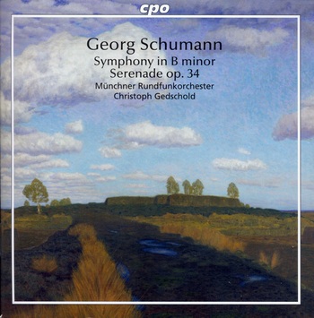 Georg Schumann "Sinfonie h-moll" und "Serenade", Münchner Rundfunkorchester, Christoph Gedschold