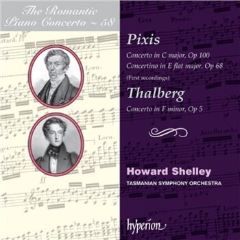 J.P.Pixis / S.Thalberg, Piano Concertos. Howard Shelley, Tasmanian Symphony Orchestra