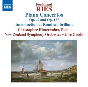 Ferdinand Ries, Piano Concertos Vol. 5. Christoph Hinterhuber, New Zealand Symphony Orchestra, Uwe Grodd