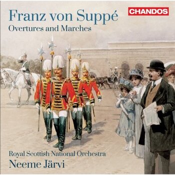 Franz von Suppé - Overtures & Marches. Royal Scottish National Orchestra, Neeme Järvi