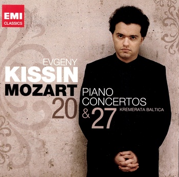 Mozart Piano Concertos 20 & 27, Kremerata Baltica, Evgeny Kissin