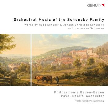 Orchestral Music Of The Schuncke Family. Philharmonie Baden-Baden, Pavel Baleff